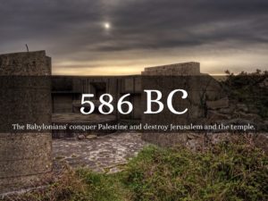 586-300x225 Lesson 11- What You Need to Know About the Babylonian Period