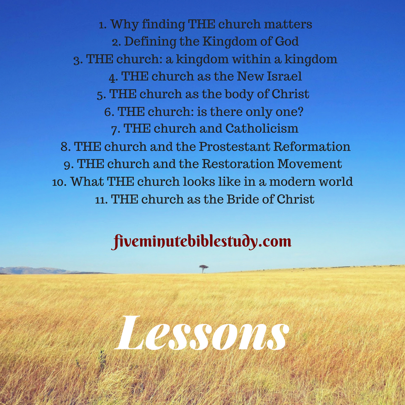 Lessons Coming Soon: Five Minute Bible Study Series on THE Church!