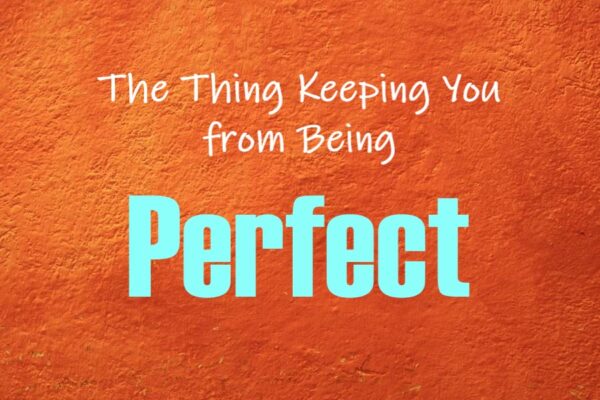 the-thing-keeping-you-from-being-perfect-fiveminutebiblestudy