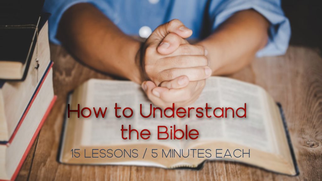 How-to-Understand-the-Bible-Title-image-1024x576 Series 1- How to Understand the Bible