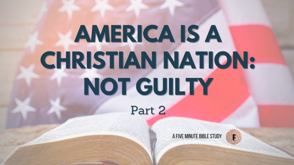 Is-America-A-Christian-Nation-Not-Guilty-1024x576 America is a Christian Nation: Not Guilty (Pt. 2)